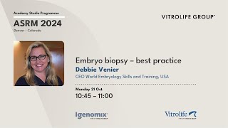 ASRM 2024 Embryo biopsy – best practice [upl. by Enirehtakyram121]