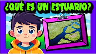 ¿Qué son los estuarios💧🌊🐠 [upl. by Ssirk819]