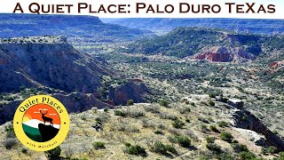 Palo Duro Texas a Quiet Place [upl. by Aix]