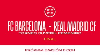 🚨DIRECTO🚨15  FINAL día 16 1100 FC BARCELONA  MADRID CF FEMENINO 🔴 RFEF [upl. by Otsenre]