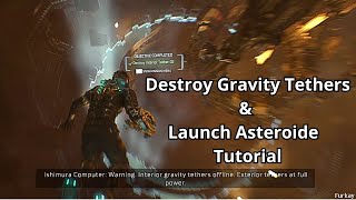 How to Destroy Gravity Tethers amp Launch Asteroide Tutorial  Dead Space Remake [upl. by Harvie]