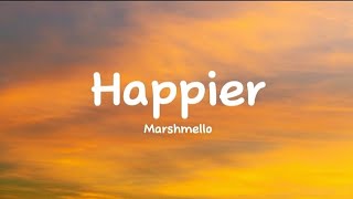 Marshmello  Happier Lyrics [upl. by Autrey836]