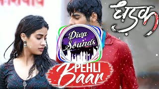 Pehli Baar Song DJ Remix  Dhadak  PehliBaar  Jahnavi  Ishaan  Diva Sounds 【DS】 [upl. by Yntrok]