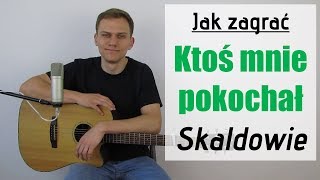 173 Jak zagrać na gitarze Skaldowie  Wszystko mi mówi że mnie ktoś pokochał  JakZagracpl [upl. by Johann343]