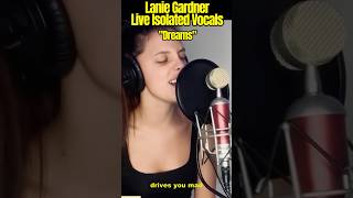 Lanie Gardner Live Isolated Vocals fleetwoodmac singer dreams laniegardner [upl. by Arlo]