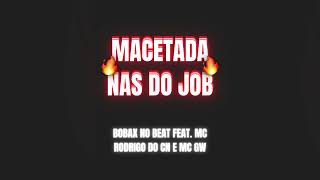 MACETADA NAS DO JOB  REMIX ARROCHADEIRA by bobaxnobeat [upl. by Anirrak]