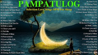 The Best Of OPM Hit Love Songs 2024🌻Non Stop OPM Love Songs Sweet Memories 80s 90s🌻New Tagalog Songs [upl. by Yztim988]