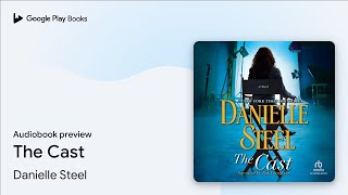 The Cast by Danielle Steel · Audiobook preview [upl. by Shane215]