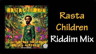 Rasta Children Riddim Mix 2024 [upl. by Jocelin]