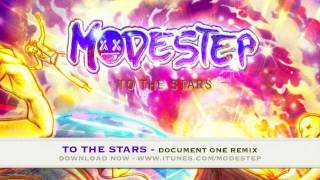 Modestep  To The Stars Document One Remix [upl. by Nikaniki]