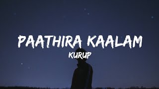 Paathira Kaalam Lyrics  Kurup [upl. by Philcox]