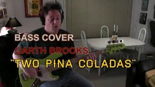 Two Piña Coladas Garth Brooks Bass Cover Playalong [upl. by Alban]