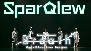 【SPOT】SparQlew Live Stream “Breath” [upl. by Aleta]