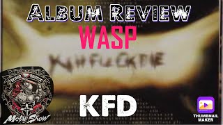 KFD Review  WASP Love it or Hate it [upl. by Mortensen]