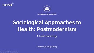 Postmodernist Approaches to Health  Health  AQA ALevel Sociology [upl. by Etteiram]