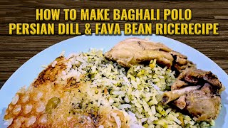 How to Make Baghali Polo  Persian Dill amp Fava Bean Rice Recipe [upl. by Nnaynaffit]