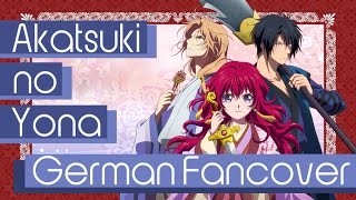 Akatsuki no Yona  Akatsuki German Fancover [upl. by Gallenz]