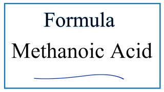 How to Write the Formula for Methanoic Acid [upl. by Adidnac]