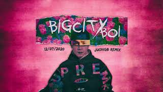 BIGCITYBOI JUONGB REMIX  BINZ [upl. by Remas]