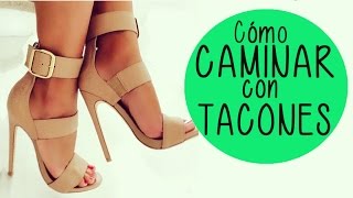 Aprende a CAMINAR con TACONES │Magic Armarium [upl. by Palua163]