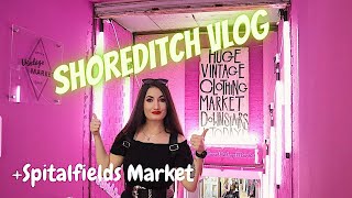 SHOREDITCH AND SPITALFIELDS MARKET  EXPLORE LONDON WITH ME VLOGGING [upl. by Appleton]