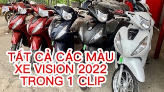 TỔNG HỢP CÁC MÀU XE VISION 2022 TẤT CẢ CÁC MẪU XE VISION 2022 GIÁ XE VISION 2022 [upl. by Blandina]