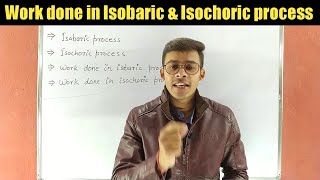 Thermodynamicslecture8Work Done In Isochoric Process and isobaric process [upl. by O'Reilly]