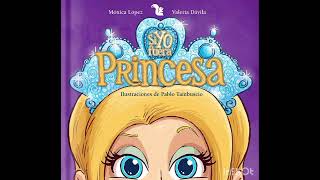 Si yo fuera Princesa  Audiocuento Vera Jardín Baby School [upl. by Ahsienal]