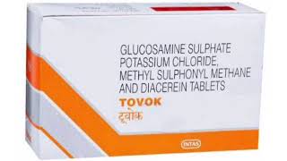 TOVOK Tablets GLUCOSAMINE SULPHATE POTASSIUM CHLORIDE METHYL SULPHONYL METHANE AND DIACEREIN TABLETS [upl. by Man]