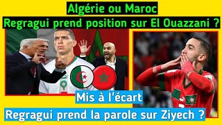 Algérie ou Maroc  Regragui tranche fermement le cas El Ouazzani  Ziyech réagit au soutien marocain [upl. by Demahum]