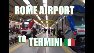 Rome Airport To Roma Termini Train Bus And Taxi Options Explained [upl. by Nelhsa824]