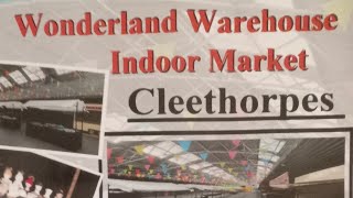 WONDERLAND MARKET CLEETHORPES LINCOLNSHIRE [upl. by Dincolo]