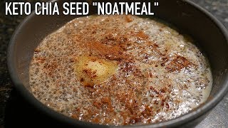 Keto Savage Kitchen  Chia Seed quotNoOatmealquot [upl. by Naitsabas]