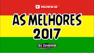 As Melhores Reggae 2017 Dj Zinhooh Roots [upl. by Ellon622]