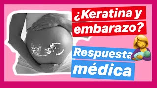 KERATINA Y EMBARAZO RESPUESTA MEDICA 2019 🤱🏻🏥🏨 [upl. by Ominoreg]