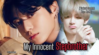 Taekook Oneshot  My Innocent stepbrotherTop kook Taekook FF Vkook FFjungkookff BL Series [upl. by Adliwa567]