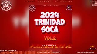 2024 Trinidad Soca mix vol 2 by Dj Glaj  2024 Trinidad Soca  2024 Soca [upl. by Arimay]