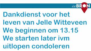 Dankdienst voor het leven van Jelle Witteveen 16 oktober 2023 [upl. by Eilrahs661]