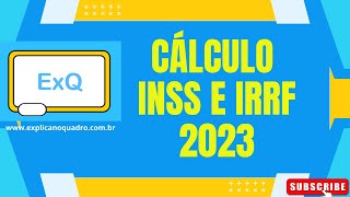 Cálculo INSS e IRRF  Atualizado 2023 [upl. by Liz565]