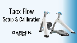 Tacx® Flow Smart Trainer  Setup and Calibration  Garmin Support [upl. by Bergmann]