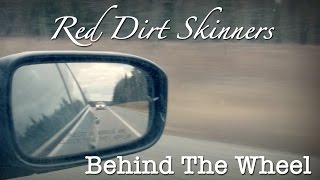 Behind The Wheel  Red Dirt Skinners  Official Title Track [upl. by Hsepid]