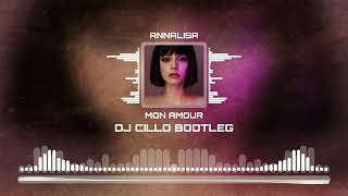 Annalisa  Mon Amour Dj Cillo Bootleg Remix [upl. by Orsay]