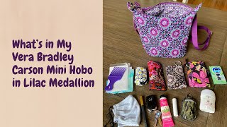 What’s in My Vera Bradley Carson Mini Hobo in Lilac Medallion [upl. by Ermengarde]