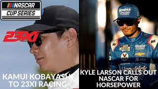 Kamui Kobayashi To 23XI Racing  Kyle Larson Calls Out NASCAR For Horsepower [upl. by Nosiaj]