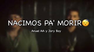 Anuel AA y Jory Boy  Nacimos pa morir Lyrics [upl. by Mozes]