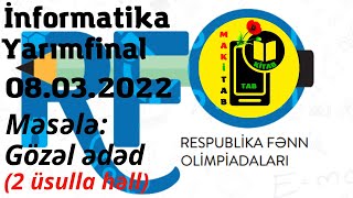 08032022 RFO İnformatika Yarımfinal Məsələ Gözəl ədəd  Respublika Fənn Olimpiadaları [upl. by Avot]