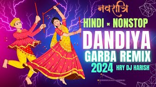 Hindi Nonstop Dandiya Garba Remix  HRY DJ HARISH  Garba Dj Song  Navratri 2024 Dj Song [upl. by Luiza430]