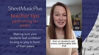 Sheet Music Plus Teacher Tips  Playing for Peers [upl. by Arymat178]