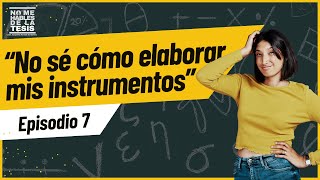 No se cómo elaborar mis instrumentos de investigación  Episodio 7 [upl. by Hilde]