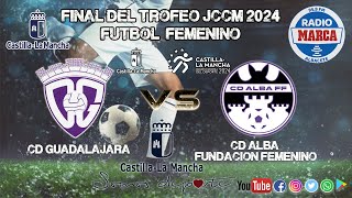 Final Trofeo JCCM fútbol femenino CD Guadalajara vs CD Alba Fundación Femenino [upl. by Josefa]